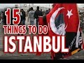 15 BEST THINGS TO DO IN ISTANBUL ♥ Istanbul Travel Guide