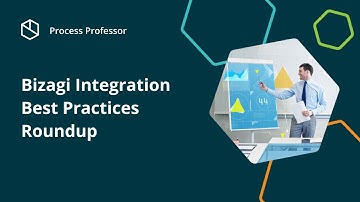 Bizagi Integration Best Practices Roundup — Process Professor