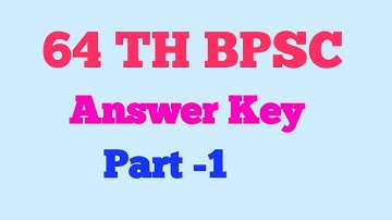 64Th BPSC Answer Key  Part -1