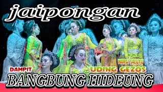Download Lagu BANGBUNG HIDEUNG !!! JAIPONG WARGI SALUYU UDING GEZOS~DAMPIT