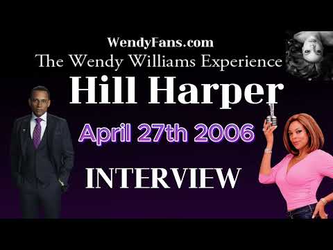 Wendy Williams Interviews Hill Harper 2006 (Radio Show)