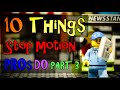 10 Things Stop Motion Pros Do (Part 3)