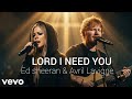 Ed Sheeran Avril Lavigne LORD I NEED YOU 2026 mp3