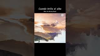 Cuando brilla el alba | Iglesia de Dios, Madre celestial, Dios Madre, Cántico nuevo