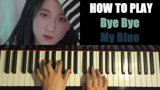 HOW TO PLAY - 백예린 (Yerin Baek) - "Bye bye my blue" (Piano Tutorial)