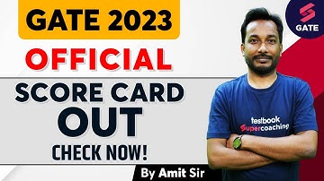 GATE Score Card 2023 Out | Check your GATE 2023 Score card | Download GATE Scorecard 2023 | Amit Sir