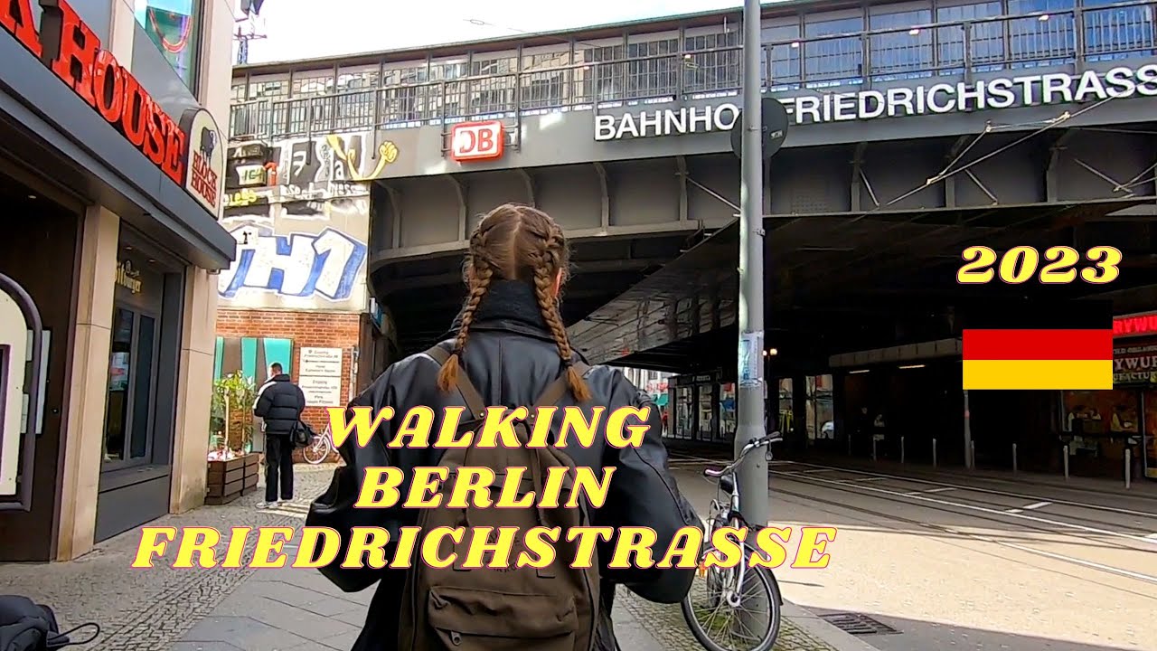 A Walk Through Friedrichstrasse - WALKING Berlin Friedrichstraße 2023 - 4K Walking Tour Berlin Mitte