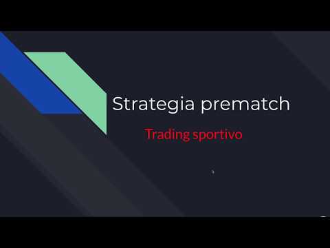 Strategia trading prematch : come andare in freebet prima dell&rsquo;inizio della partita