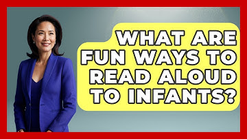 What Are Fun Ways To Read Aloud To Infants? - Brain Development Hub