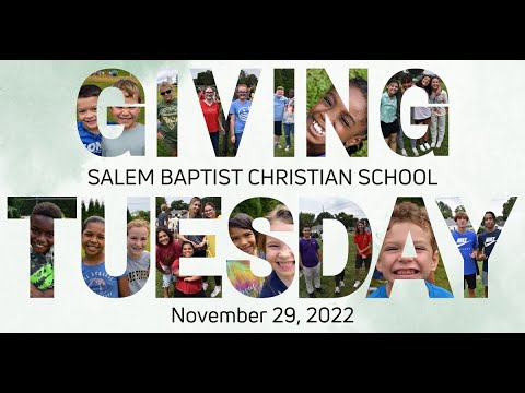 Salem Baptist Christian School - Giving Tuesday 2022