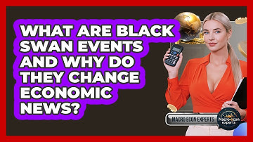 What Are Black Swan Events And Why Do They Change Economic News? - Macroecon Experts