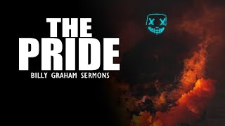 THE PRIDE | BILLY GRAHAM SERMONS