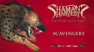 Video thumbnail of "Shaman's Harvest - Scavengers (Red Hands Black Deeds) 2017"