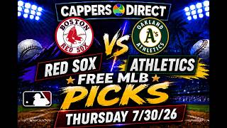 Red Sox vs Athletics FREE MLB Picks & Prediction Today | Thursday 7/30/26 Best Bet