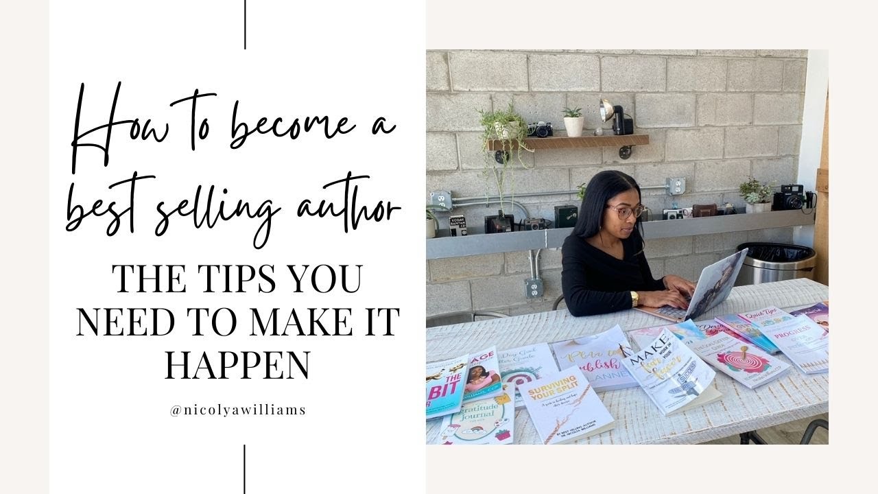 Becoming A Bestselling Author! | The Tips To Make It Happen - YouTube