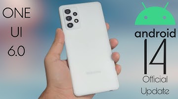 Samsung Galaxy A52 Stable Android 14 ONE UI 6 - RELEASED !