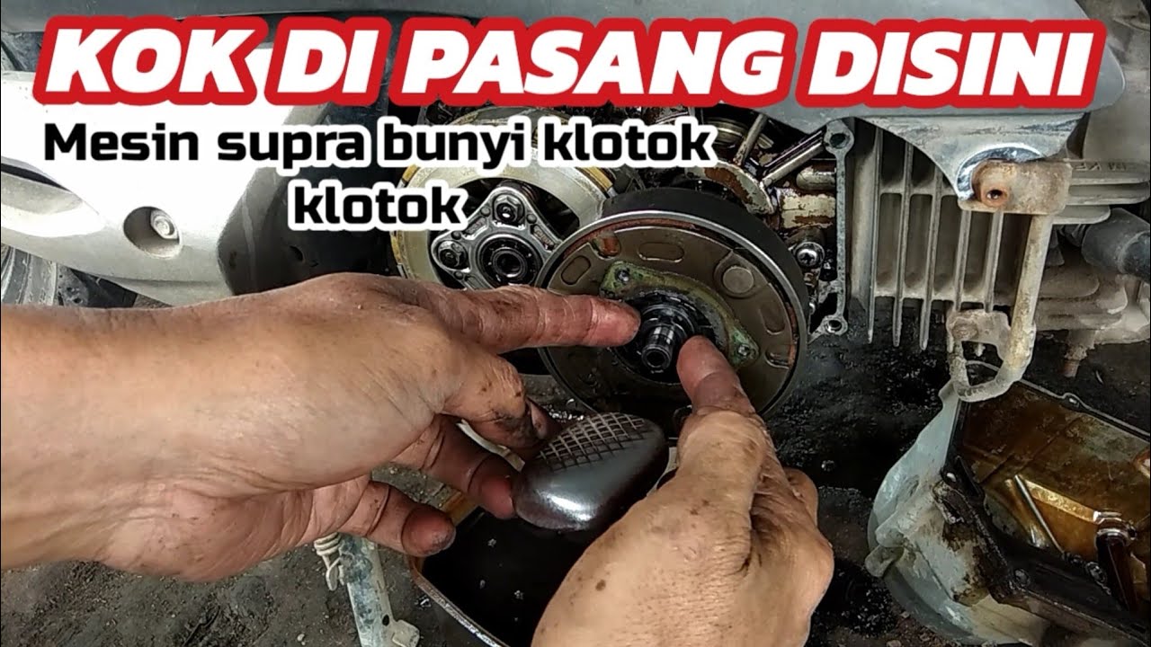 Atasi Mesin Supra Bunyi Klotok - Klotok Tanpa Modal
