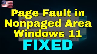 How to Fix Page Fault in Nonpaged Area Windows 11