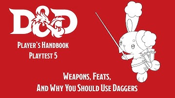 D&D Playtest 5: Weapons, Feats, and the Rules Glossary