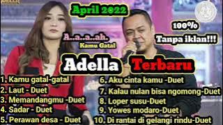 Gatal,Laut, Adella full album 2022.