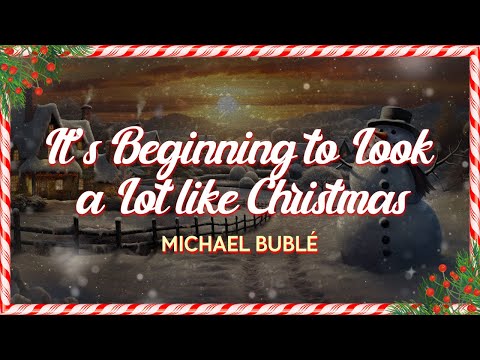 Michael Bublé - It's Beginning To Look A Lot Like Christmas (lyrics)