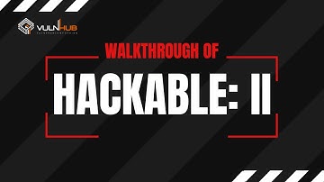 Hackable: II Vulnhub Walkthrough