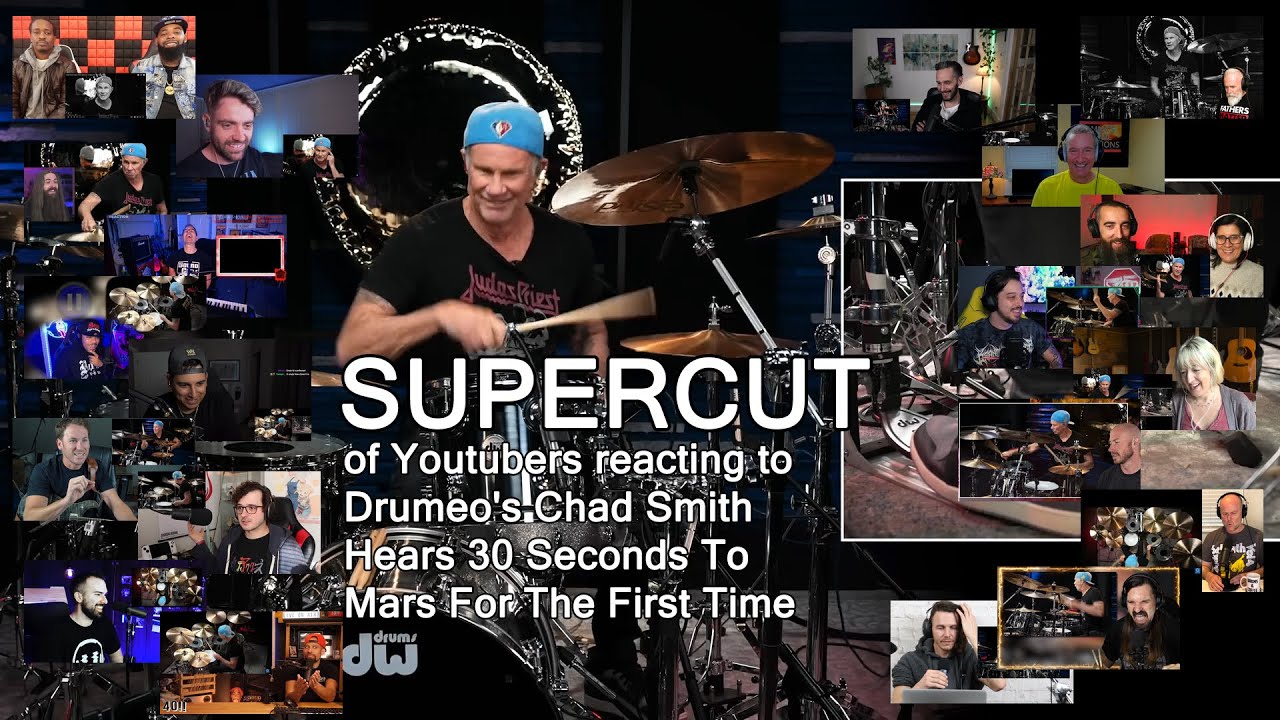 Supercut of Youtubers reacting to Drumeo's Chad Smith Hears 30 Seconds To Mars For The First Time Supercut of Youtubers reacting to Drumeo's Chad Smith Hears 30 Seconds To Mars For The First Time