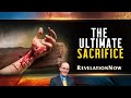 Revelation NOW: Episode 4 "Ultimate Sacrifice" with Doug Batchelor