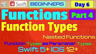 IOS , Swift 5, Interview Theory, Tutorial, #06 P4: Functions ( Function Types )