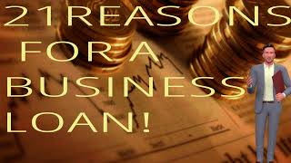 21 REASONS WHY YOU MIGHT NEED A BUSINESS LOAN | FIND THE BUSINESS YOU NEED.