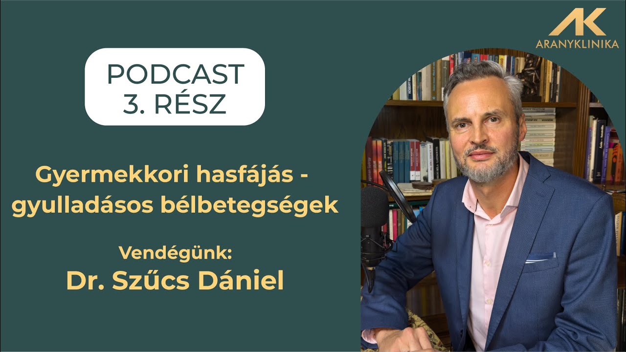 Gyermekkori hasfájás - gyulladásos bélbetegségek | Aranyklinika Podcast 3. rész