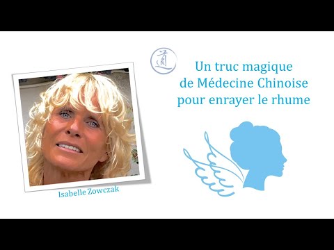 Vidéo: 4 façons de traiter un rhume avec la médecine traditionnelle chinoise