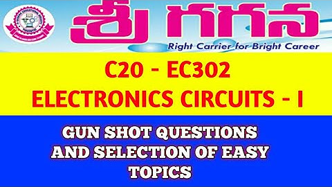 C20 - EC302 - ELECTRONIC CIRCUITS I - GUNSHOT IMPORTANT TOPICS & EXAM TIPS TO PASS EASILY