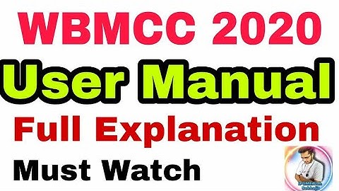 WBMCC 2020 | User Manual | Must Watch Before Enrolling for Counselling | Subhojit Ghosh