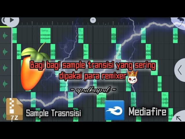 Bagi bagi sample transisi || Fl studio pc dan mobile by apulkaspul 2021 class=