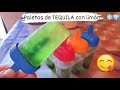 PALETAS DE TEQUILA con limón 🚀!!! paletas de hielo con ALCOHOL para fiestas | ANA BLANCO