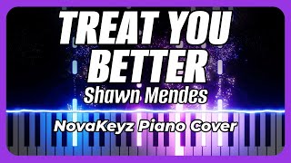 Treat You Better: Shawn Mendes (Piano Cover)