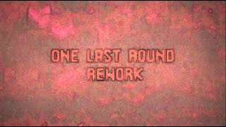 ONE LAST ROUND REWORK OST - Exit Cave Zone III