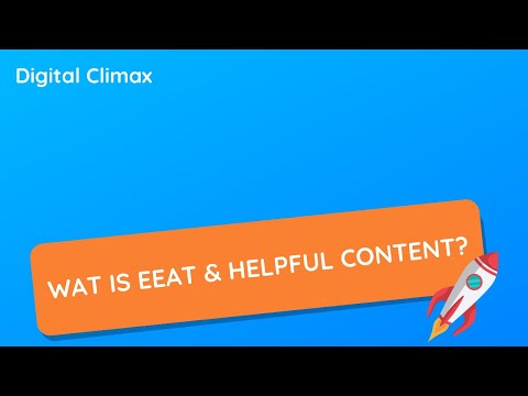 Wat is EEAT & Helpful content?