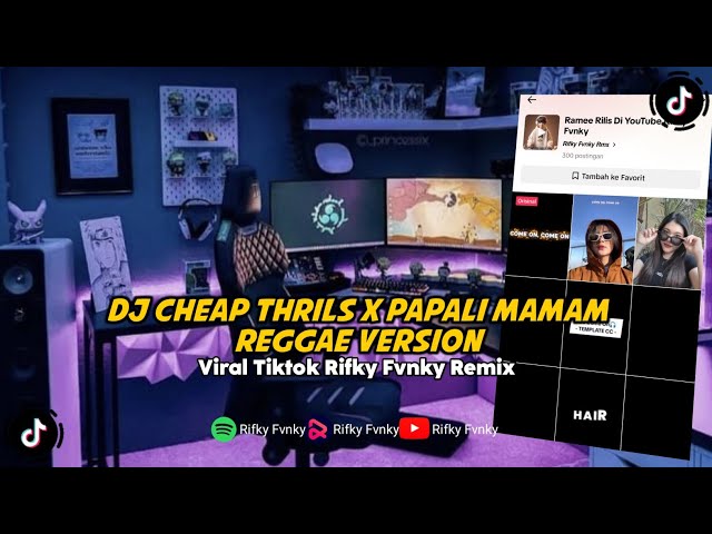 DJ Cheap Thrils X Papali Mamam Reggae Version Viral Tiktok Rifky Fvnky Remix class=