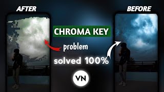 Chroma Key problem solved 100% 😱🔥| perfect chroma key in android
