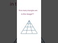 how many triangles #viralvideos #simplification #shortvideo