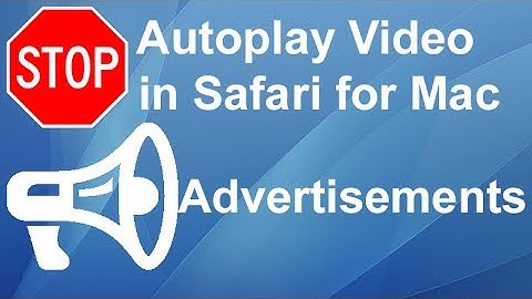 Stop Autoplay Video in Safari for Mac - How to Prevent Autoplaying Videos
