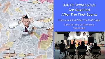 Why 99% Of All Screenplays Rejected After The First Scene