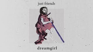 Dreamgirl - Just Friends [Lyrics] chords