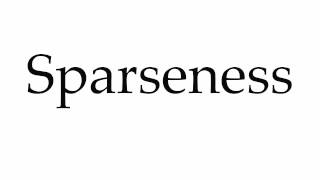 How to Pronounce Sparseness