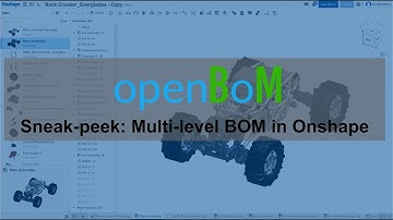 openBoM Sneak-Peek: Multi-level BOM for Onshape