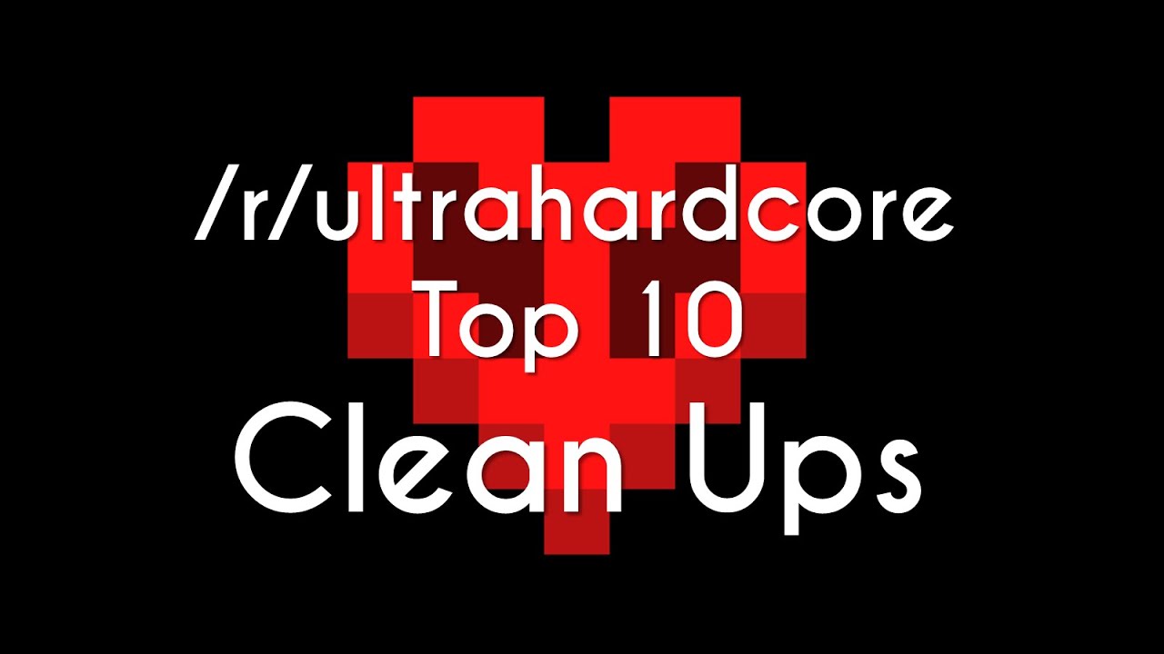 Reddit UHC Top 10 Clean Ups YouTube