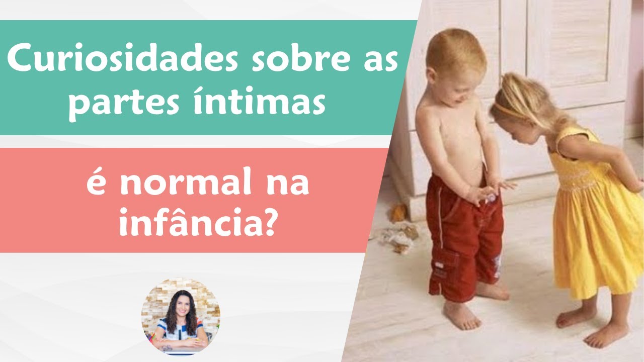 Curiosidade sobre as partes íntimas é normal na infância? 