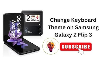 How to Change Keyboard Theme on Samsung Galaxy Z Flip 3